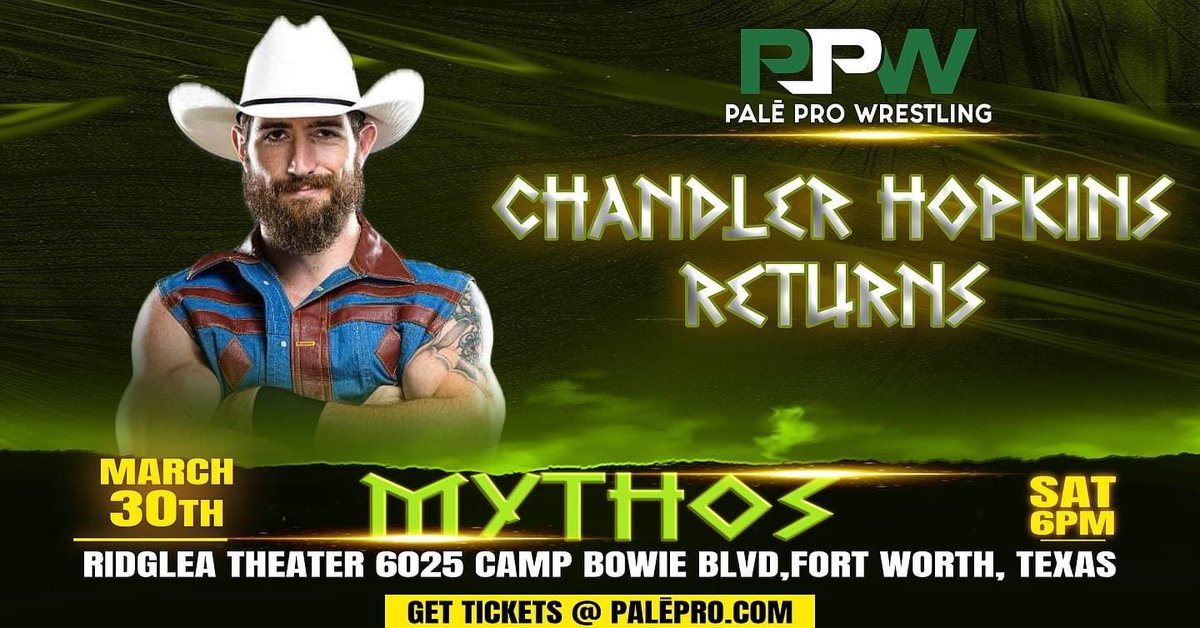 @thechandlerhopkins Returns March 30th! 
Pale Pro Wrestling presents the 🔥HOTTEST 🔥 ticket in Texas: 
“MYTHOS”

📆Date: March 30, 2024.

👥Doors/ Meet n Greet: 6pm
🛎️Bell Time: 7pm
🎟️Tickets now available at theridglea.com

BE THERE FOR A TRUE WRESTLING EXPERIENCE ‼️