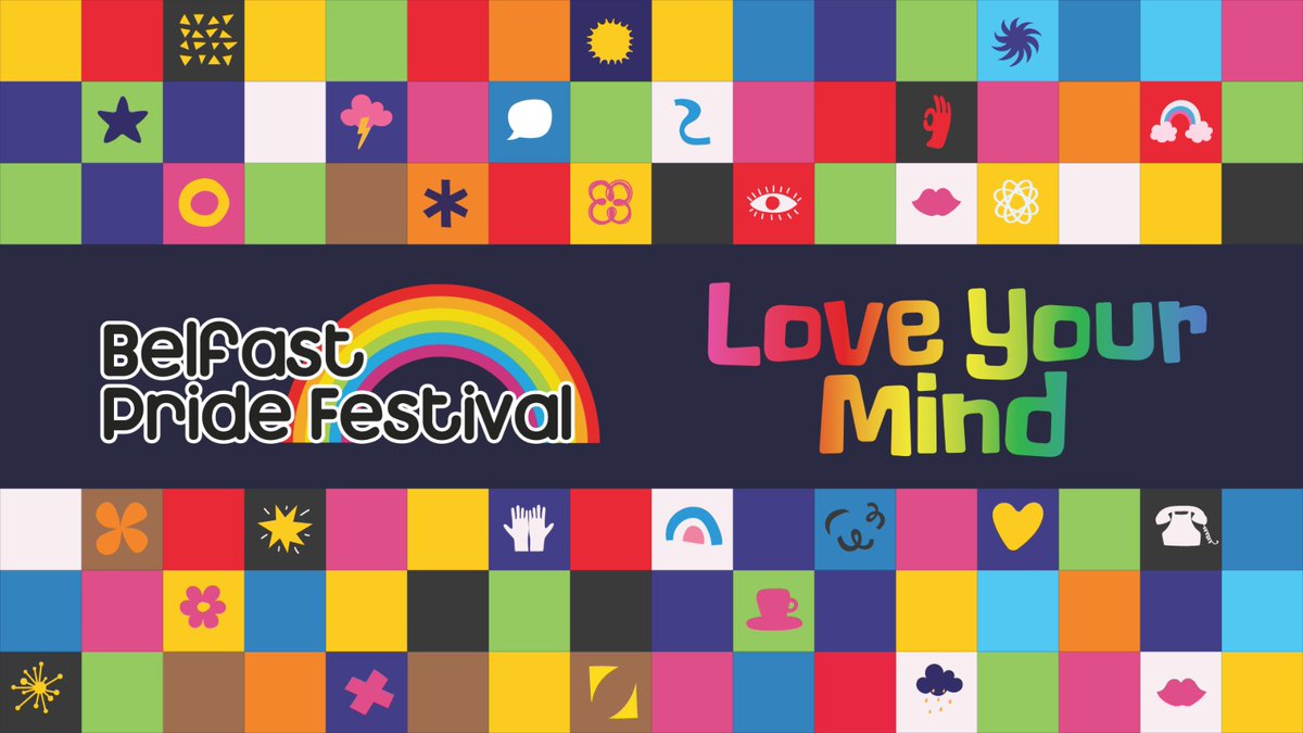 The theme for the 2024 Belfast Pride Festival is... love your mind!