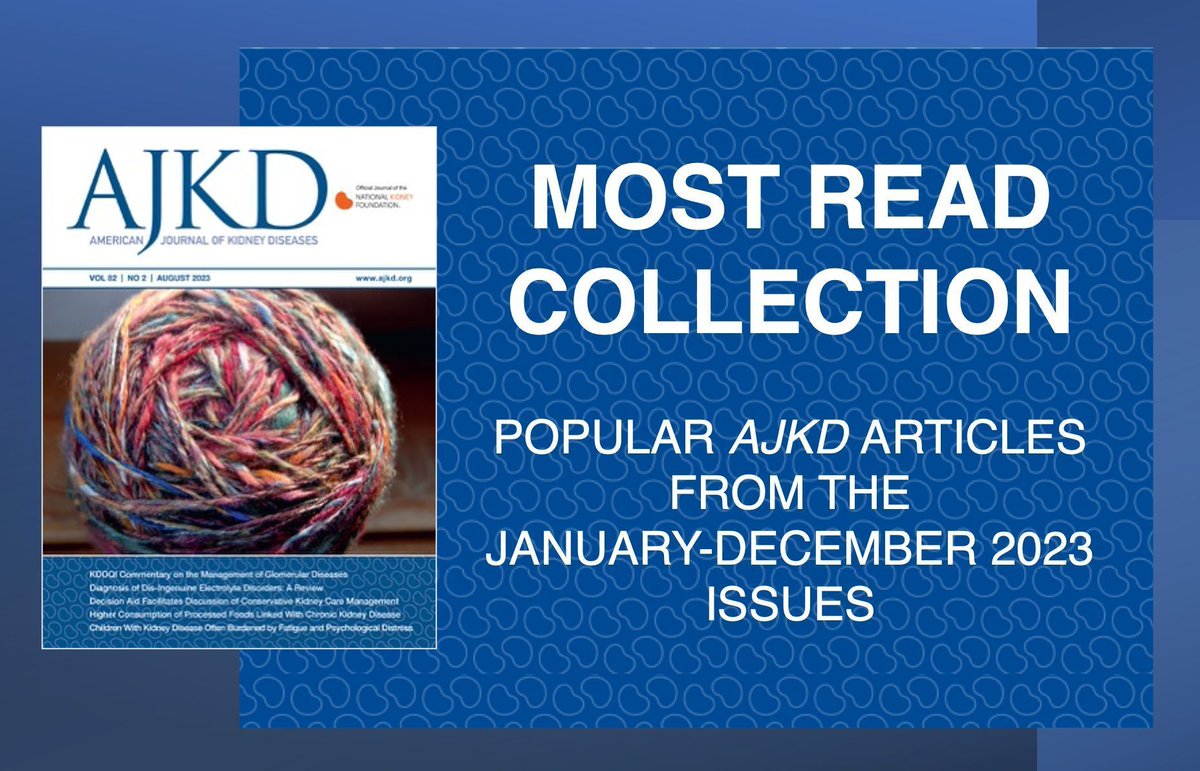 Check out the most popular articles from the January-December 2023 issues of AJKD: 

buff.ly/48zeOw0 (FREE)