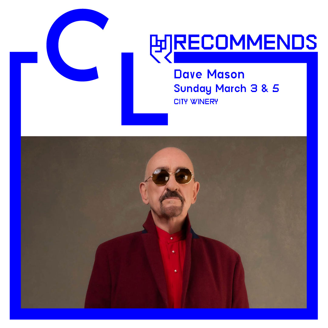 PLAYING IN TRAFFIC: DAVE MASON PERFORMS TRAFFIC AND SOLO HITS FROM HIS EXTENSIVE CAREER MARCH 3 & 5. CRITIC’S PICK: an evening of hits to which every classic rock lover can sing along. — Hal Horowitz @davemasonband #clrecommends #notsponsored #citywinery @CityWineryATL