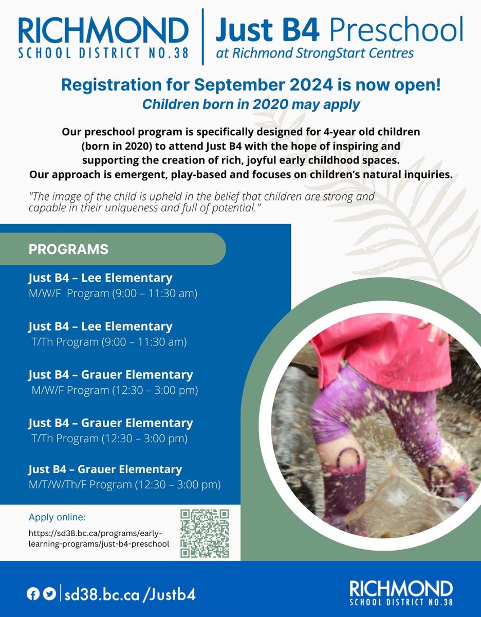 Registration for Sept. 2024 opens March 4. Children born in 2020 may apply. Our preschool program is specifically designed for 4-year old children (born in 2020) to attend Just B4 w/ the hope of inspiring &amp; supporting the creation of rich, joyful early childhood spaces <a href="/sd38ELCC/">Richmond School District Early Learning</a>