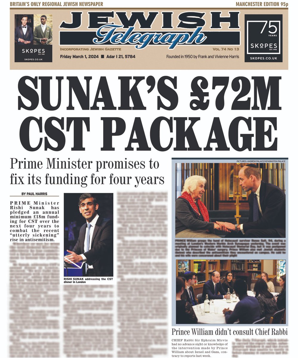 Manchester, Liverpool, Leeds and Scotland front page 01.03.2024 Prince William meets Shoah survivor and Jewish students and PM @RishiSunak's £72 million for @CST_UK over next four years To read the whole paper, subscribe to our e-edition: e-edition.jewishtelegraph.com