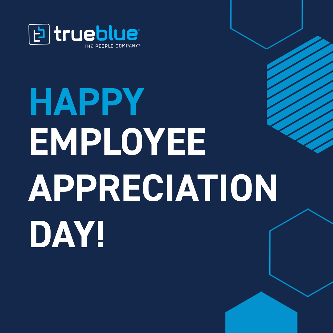 Our ability to be a force for good is a direct result of the entire TrueBlue team’s passion and dedication to our mission of connecting people and work. Today and always, we appreciate you! #EmployeeAppreciationDay #ThePeopleCompany