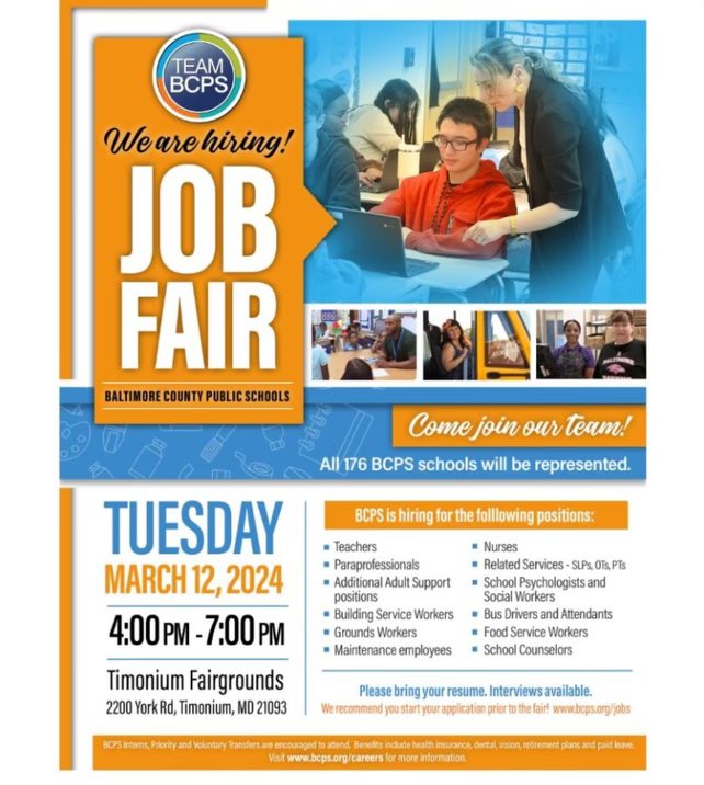 BCPS
We are hiring!
JOB FAIR
BALTIMORE COUNTY PUBLIC SCHOOLS
Come join our team!
All 176 BCPS schools will be represented.
TUESDAY
MARCH 12, 2024
4:00 PM -7:00 PM
Timonium Fairgrounds
2200 York Rd, Timonium, MD 21093