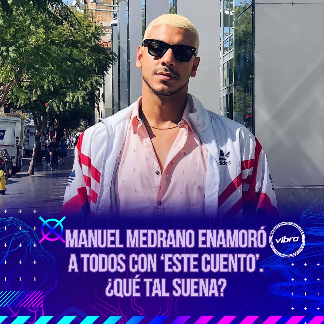vibra_co's tweet photo. ¡La espera ha terminado! #ManuelMedrano nos sorprende con #EsteCuento, su más reciente #lanzamiento que está dando de qué hablar 🚀🎵
Descubre todos los detalles aquí https://t.co/Iw3oMu31Zf https://t.co/OYaNBUXWNG