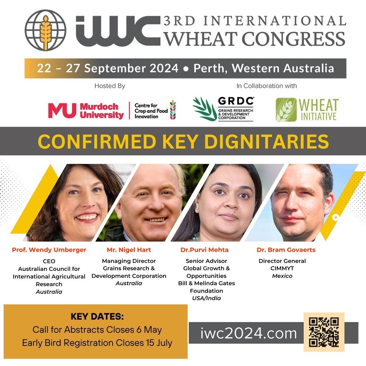 Great news! First speakers for #iwc2024perth @WendyUmberger CEO @ACIARAustralia @Nige_Hart MD @theGRDC, @DrPurviMehta Asia Lead -Agriculture @gatesfoundation, @bramaccimmyt DG @CIMMYT Register/join mailing list - iwc2034.com - early bird registration closes 15 July