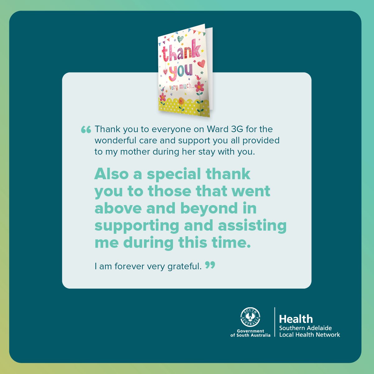 The amazing staff on Ward 3G recently received these very kind words of appreciation from a patient.