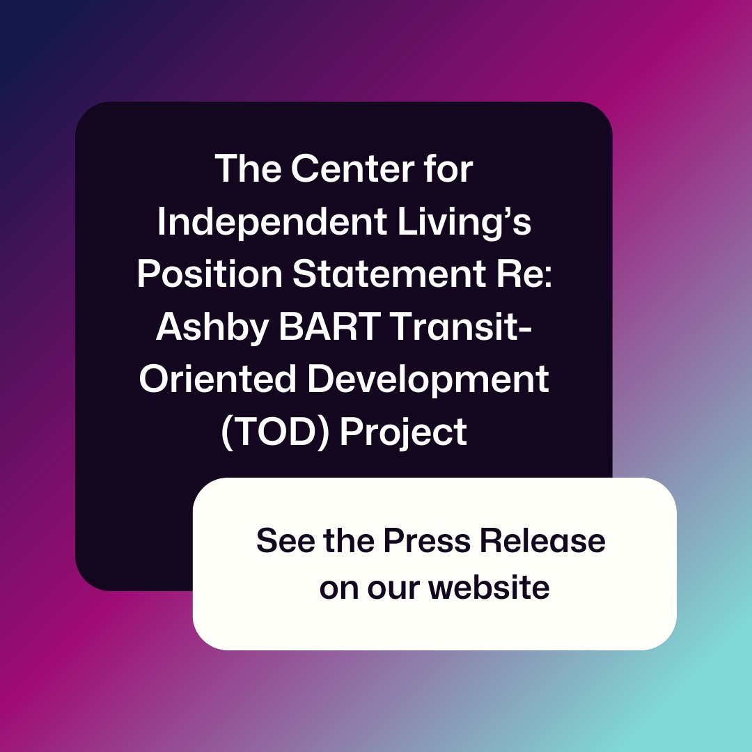 CIL & Ed Roberts Campus have released their position statement regarding the City of Berkeley and BART’s transit-oriented development at the Ashby BART station. To read the statement in its entirety, go to thecil.org/press-releases