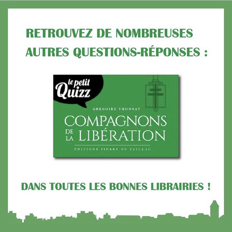 La question quizz du vendredi ! 

#compagnondelaliberation #vendredilecture #ordredelaliberation #lepetitquizz #editionspierredetaillac #lepetitquizz