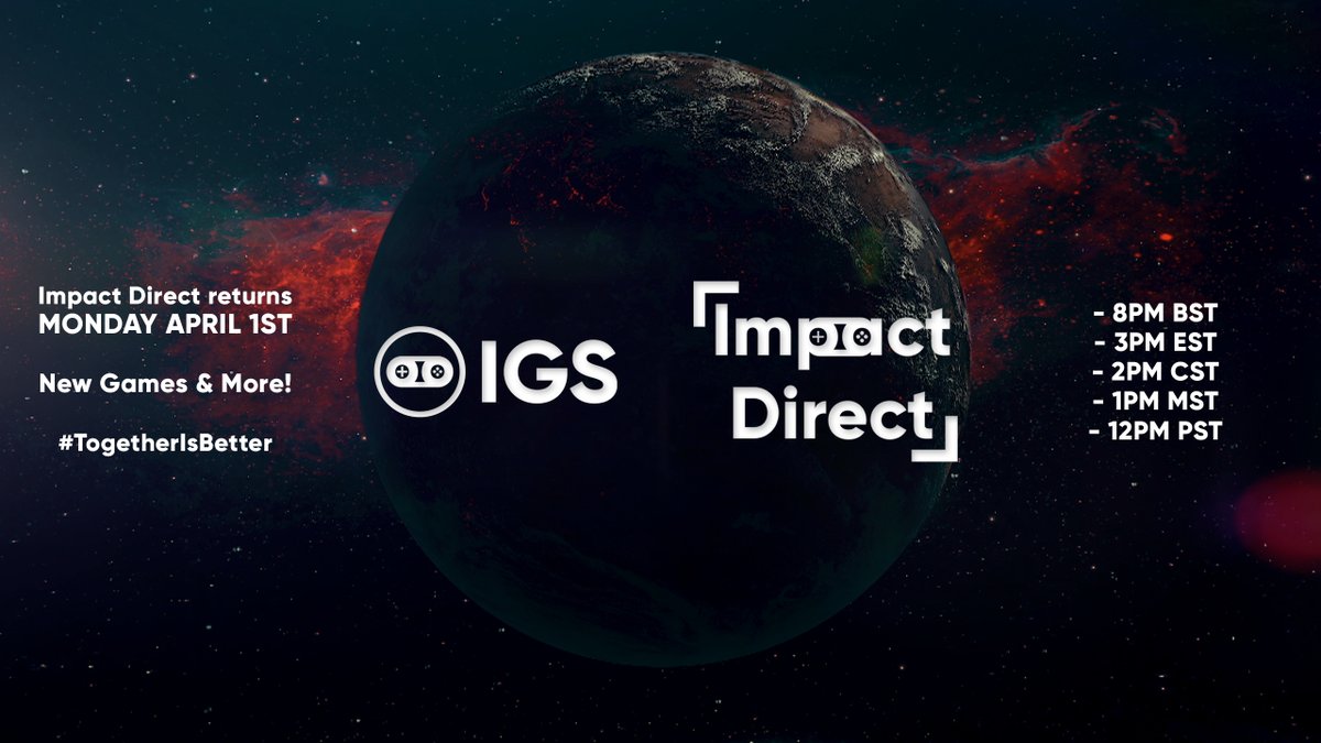 🚨🚨🚨 NEWS ALERT! 🚨🚨🚨 #ImpactDirect returns MONDAY APRIL 1ST to showcase New Games & More! YES, THAT AIN'T NO JOKE! Here are the scheduled times: - 8PM BST - 3PM EST - 2PM CST - 1PM MST - 12PM PST #TogetherIsBetter #Nintendo #PlayStation #Xbox #PC #Steam #Repost #IGS