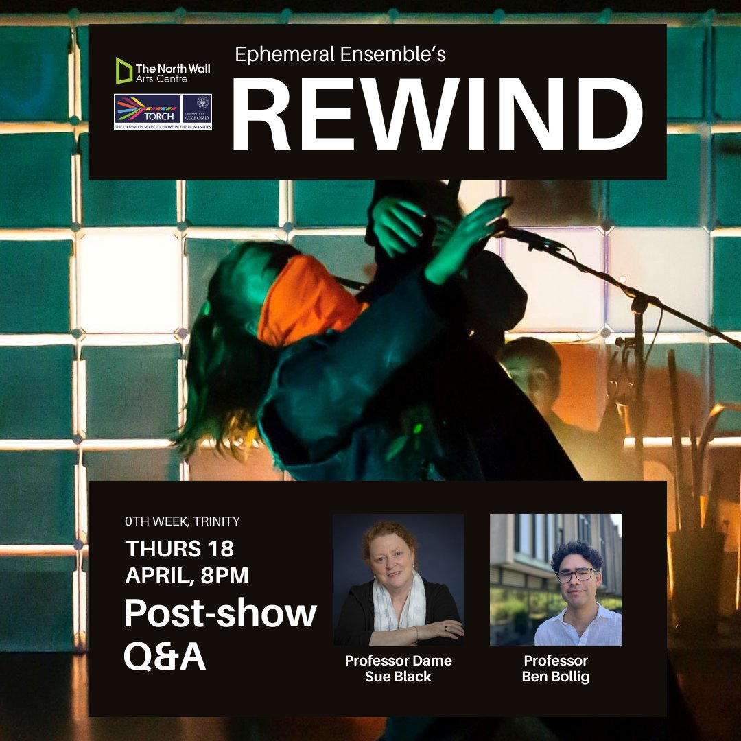 Join Professor Dame Sue Black and @BenBollig at @TheNorthWall on 18 April for a post-show Q&A on REWIND, the compelling, beautiful show by @EphemeralEns: thenorthwall.com/whats-on/rewin…