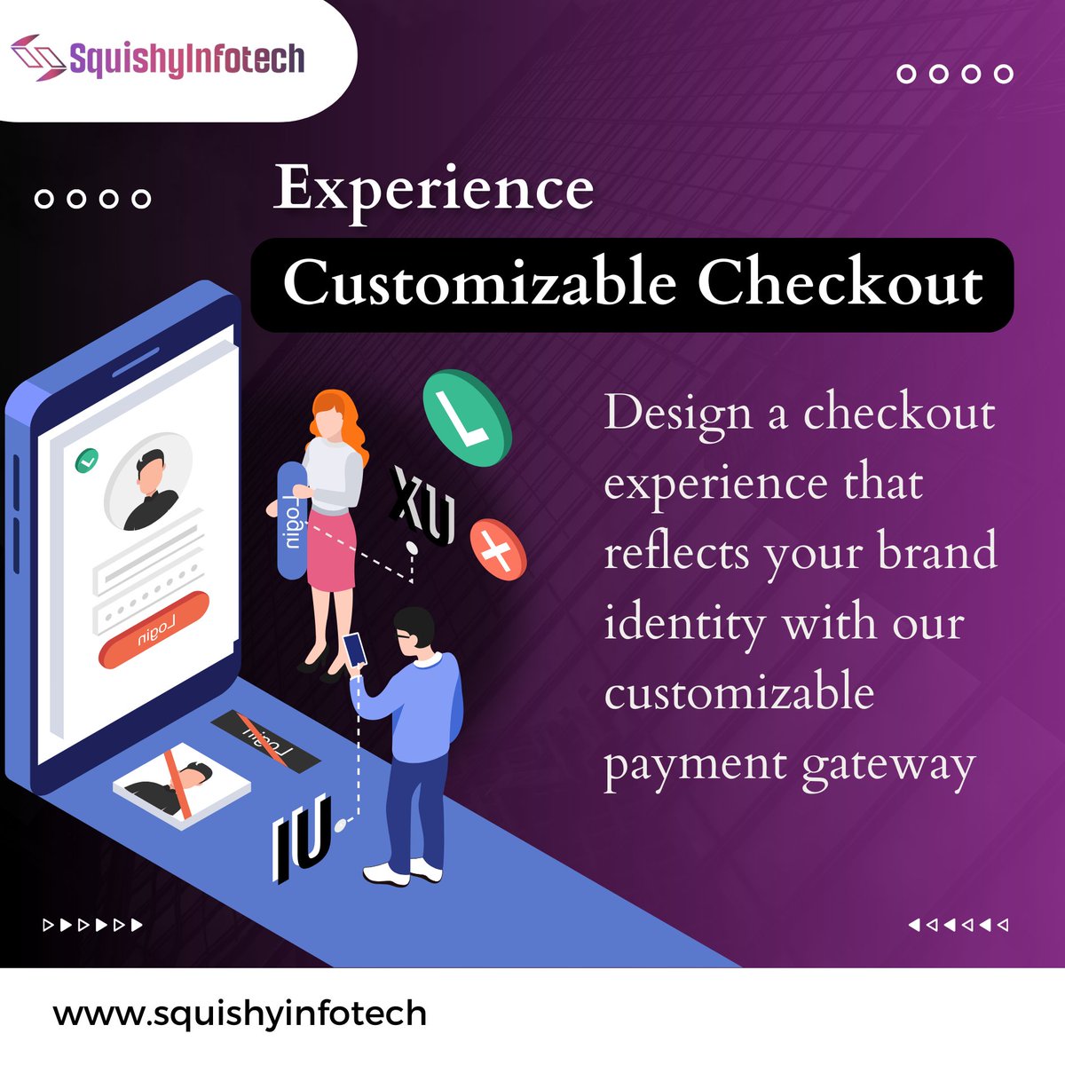 Reflect your brand's personality at every checkout step.
#CustomCheckout 
#brandexperience 
#squishyinfotech 
#paymentgateway 
#newpost 
#payments 
#paymentsolutions 
#paymentgatewayintegration 
#onlinetransactions 
#paymentserviceprovider