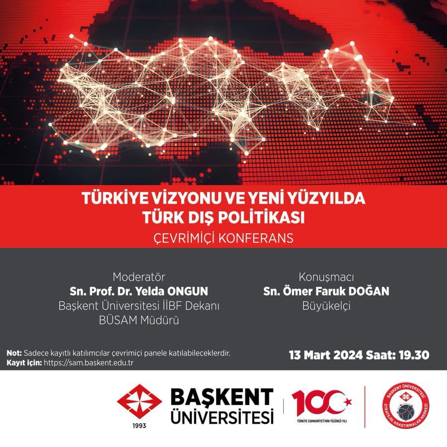 📌Çevrimiçi Konferans “Türkiye Vizyonu ve Yeni Yüzyılda Türk Dış Politikası” 📌13 Mart 2024 Çarşamba 📌19.30 📌Sadece kayıtlı katılımcıların katılabileceği çevrimiçi konferansa ilgilileri bekliyoruz. 📌Kayıtlinki: forms.gle/Ki6PHTA2jYpJaa… @yeldaongun_ @baskentunv