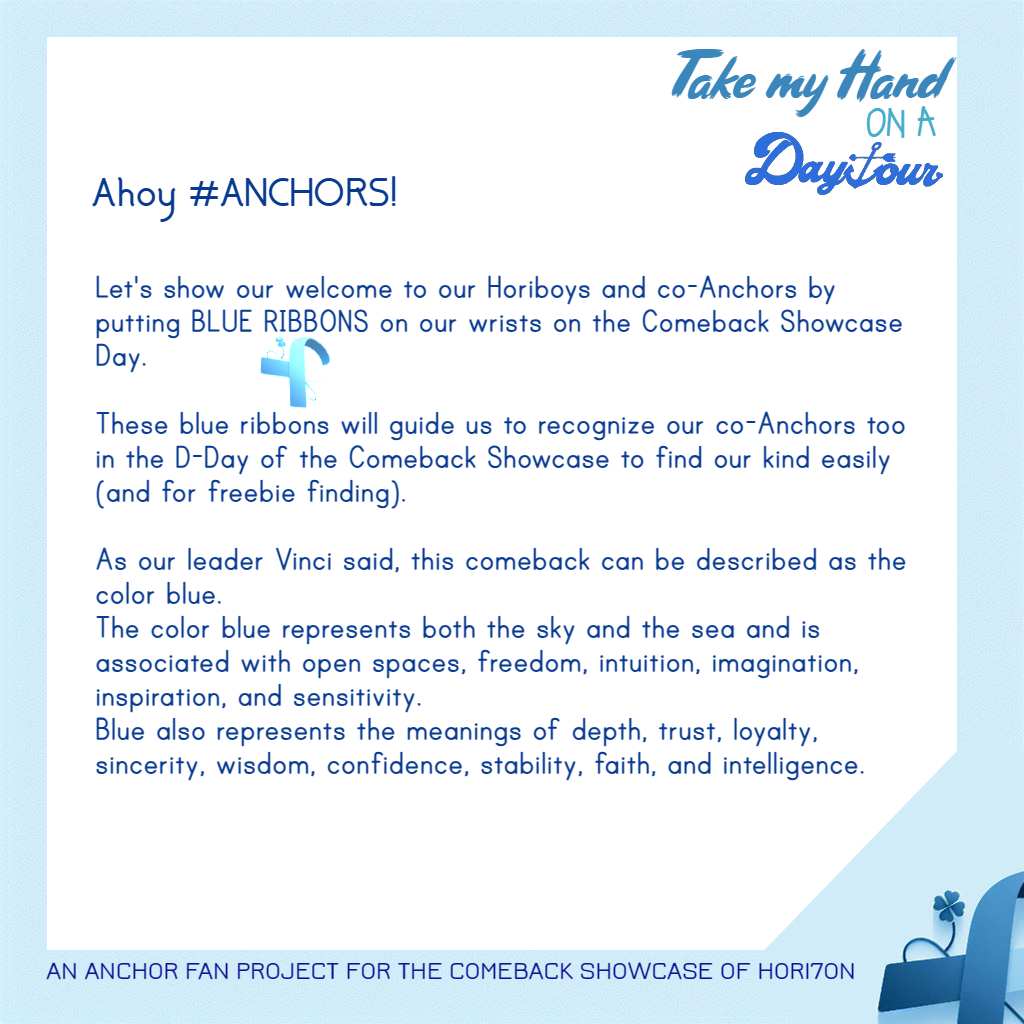thehori7onbibe's tweet photo. TAKE MY HAND ON A DAYTOUR FAN PROJECT

Hello #ANCHORS
For all #TeamShowcase and #TeamLabas, let's all wear blue ribbons to show support for #HORI7ON_COMEBACK_SHOWCASE

For those who can, you can also bring extra blue ribbons for our co-Anchors.

#VoyageToAnchor #HORI7ON #호라이즌 https://t.co/vpZnxn6OVp
