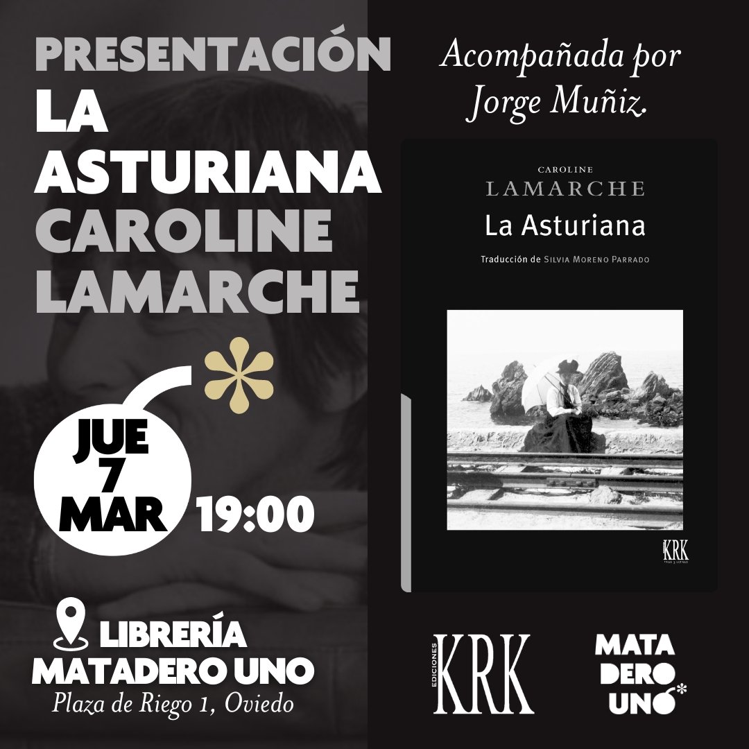 mataderounolib's tweet photo. El próximo jueves tenemos uno de los eventos más esperados del año. Caroline Lamarche, Premio Goncourt de Relato 2019 y descendiente de los fundadores de la Real Compañía Asturiana de Minas, nos presenta 'La Asturiana'. Y nosotros nos morimos de amor. 🖤

#laasturiana #krk #azsa https://t.co/5HJQeBPppD