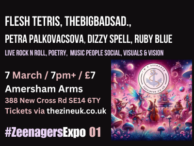 Friday, Saturday, Sunday, Monday, Tuesday, Wednesday + on the 7th Day...
#ZeenagersExpo 01
@TheAmershamArms
are you with us? 

thezineuk.co.uk/shop/thezineuk…
#livemusic #London #alternativerock #poetry

#NewCross #SELondon #FleshTetris #Thebigbadsad. @thenameispetra #love #stagestyle