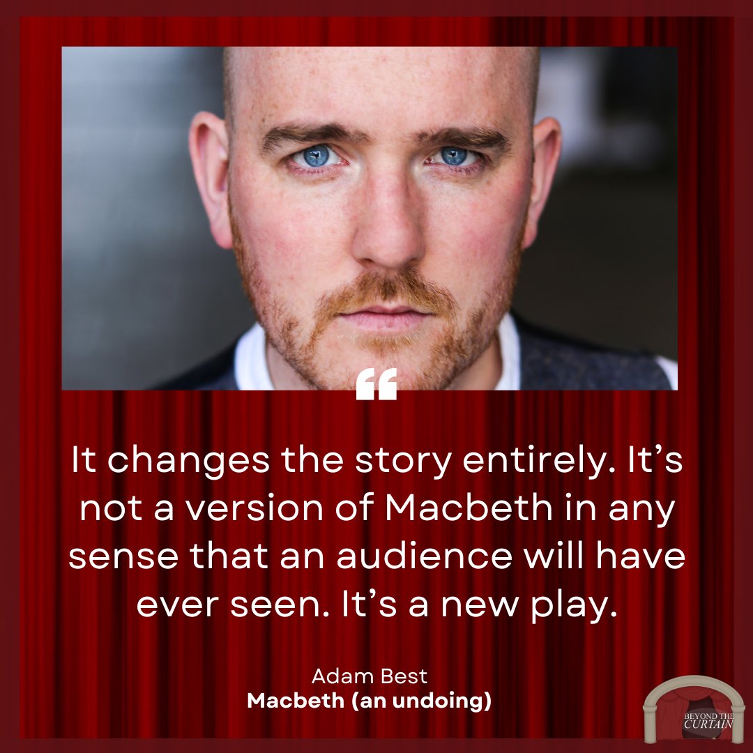 “Shakespeare wrote an absolutely banging play full of interesting characters and simply, for me, good stories endure.” @AB_Tooting chats about @ZinnieH’ Macbeth (an undoing) beyondthecurtain.co.uk/2024/02/adam-b…