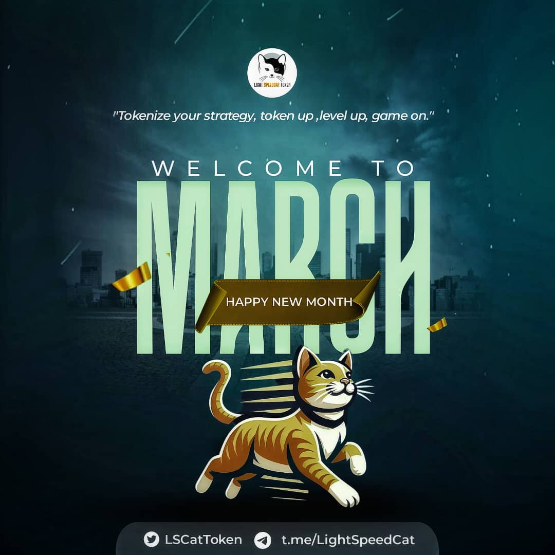 Welcome to the Month of March 2024, $LSCat Community! 

A new month means new opportunities to grow, achieve, and excel together. As we step into March with enthusiasm, let's keep pushing the boundaries and strengthening our bond.

This is the perfect time to increase your $LSCat