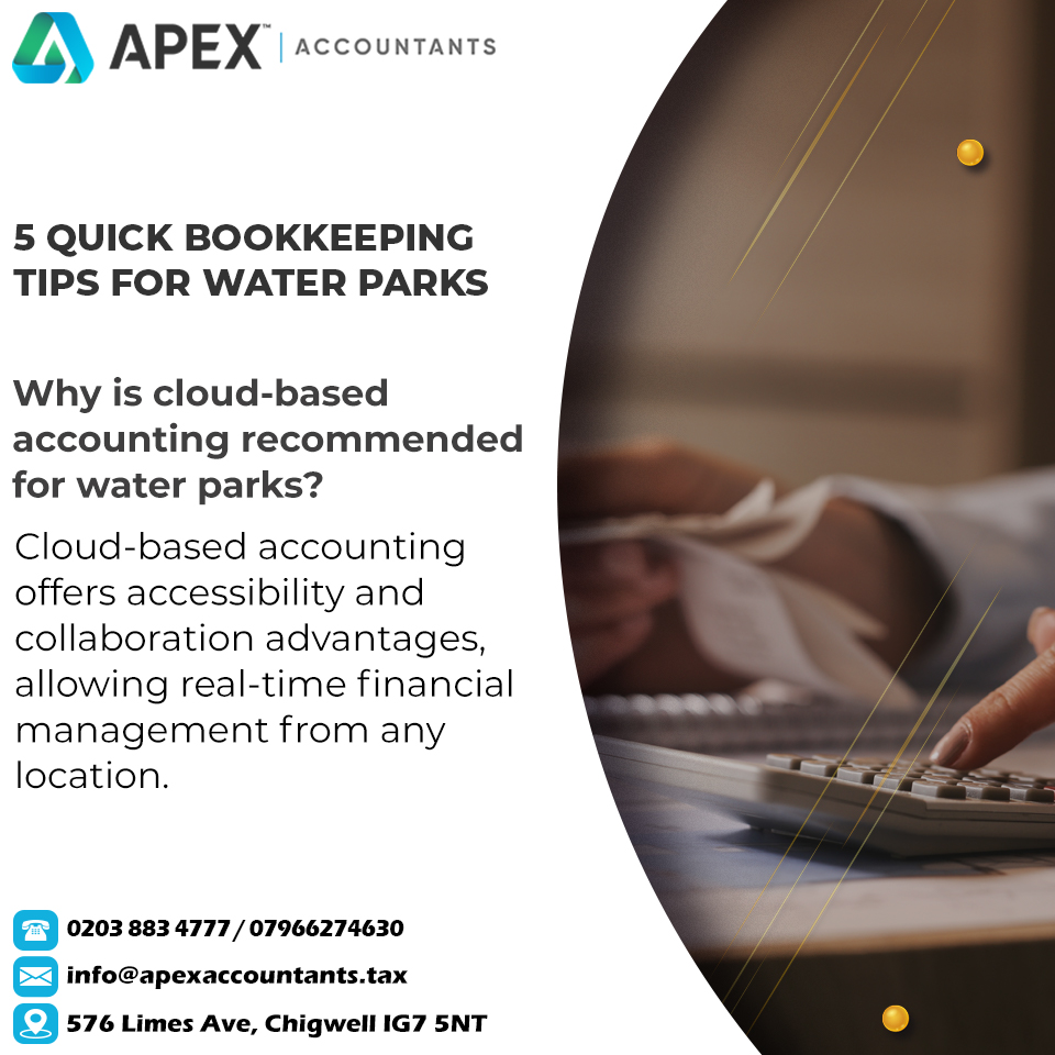 5 quick bookkeeping tips for water park

Why is cloud-based accounting recommended for water parks?

#Apexaccountantstaxadvisers #CloudAccounting #WaterParkManagement #FinancialAccessibility #RealTimeData #DigitalFinance