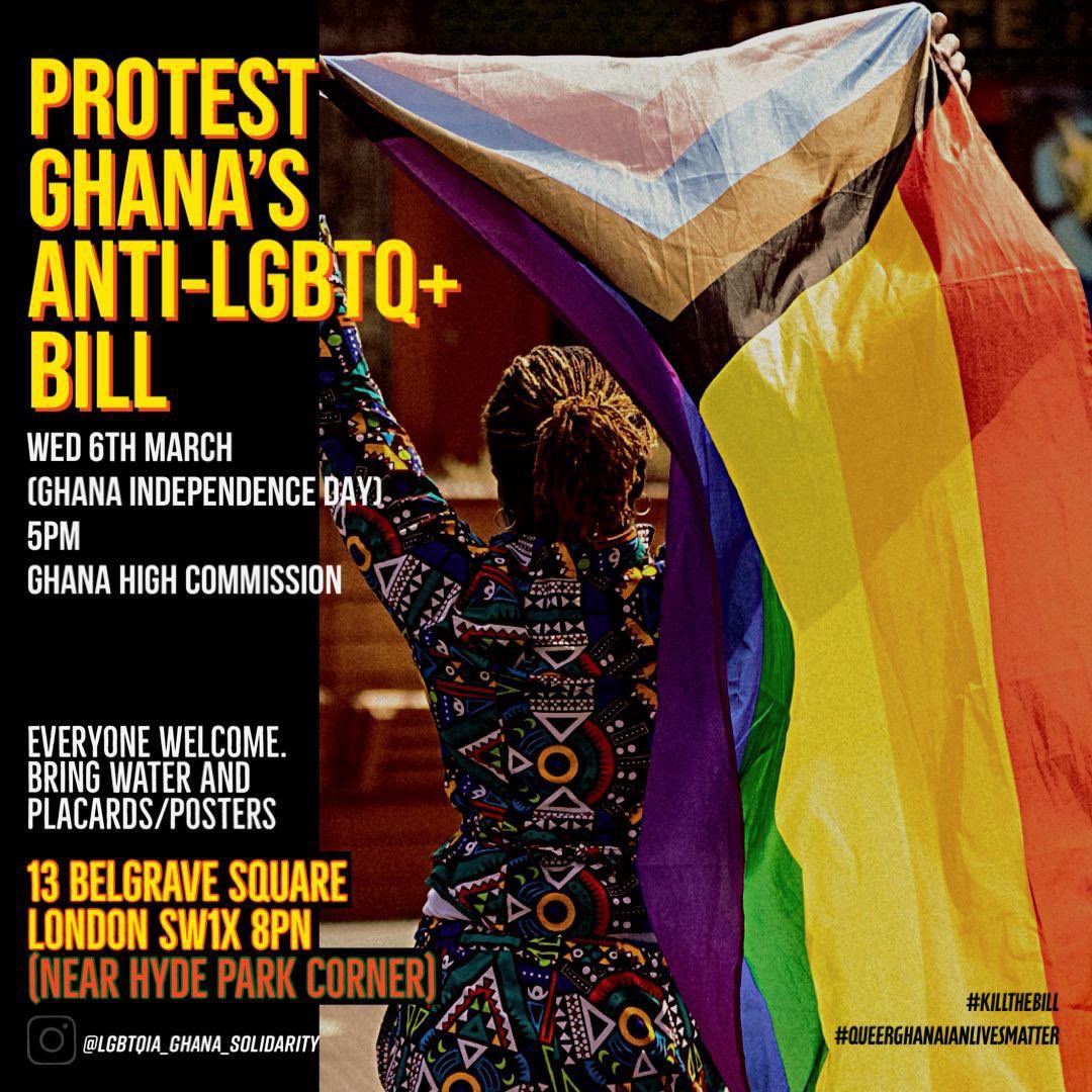 📣 Protest Alert ‼️

We’ve spoken with our Queer Ghanaian Siblings and they want to make noise and place some pressure. So join us, at protest in London, UK, against Ghana’s anti-LGBTQ Bill passed on 28/02/2024 by the Parliament of Ghana, now awaiting the assent of the President