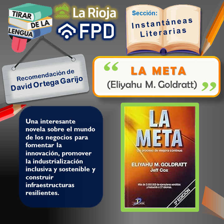 Comenzamos marzo con una lectura recomendada por nuestro compañero David Ortega, 'La meta. Un proceso de mejora continua' del autor Eliyahu M. Goldratt.

#fp #fplarioja #educacion #leer #libros #book #bookstagram #metas #mejoracontinua #online #elearning #biblioteca #library #ods