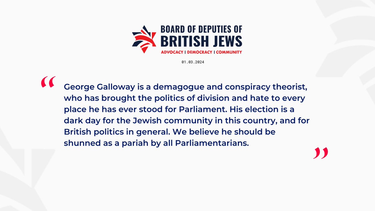 George Galloway is a demagogue and conspiracy theorist, who has brought the politics of division and hate to every place he has ever stood for Parliament. His election is a dark day for the Jewish community in this country, and for British politics in general.