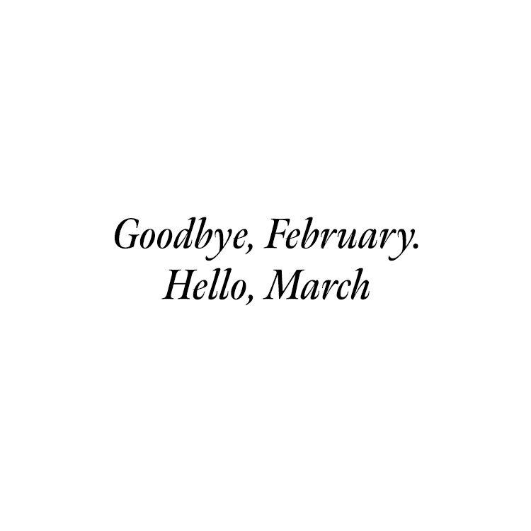 As we bid farewell to the short but sweet February. 

Each day of the month served as another step forward towards our goals, paving the way for new opportunities. 

Here's to an astounding March. Goodbye, February!