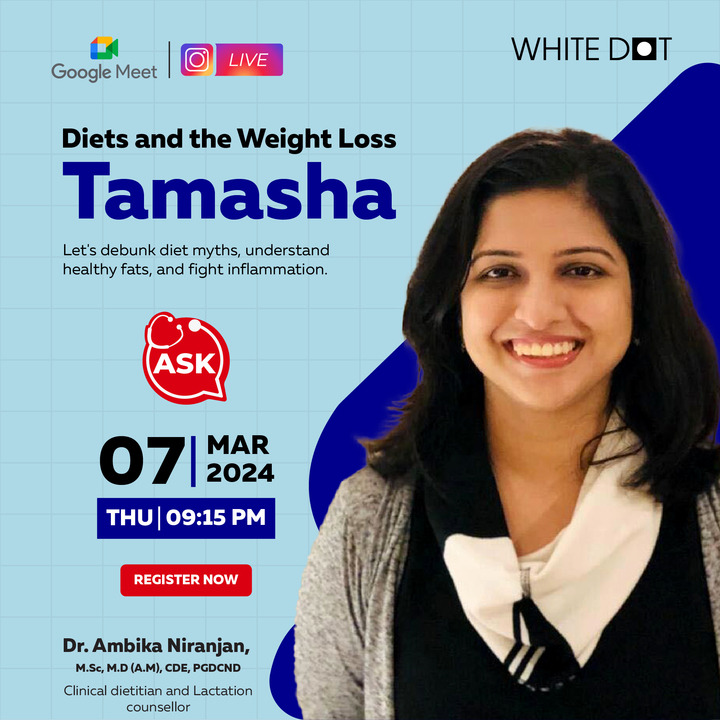 whitedotbasket's tweet image. Crazy diets with zero results? Let us decode the BS for you...

Don’t miss our next talk: Diets and the Weight Loss  Tamasha!💥

Live on Google Meet ➡️ bit.ly/4bU6PfH
Live on Instagram ➡️ bit.ly/48vFo8Z

#SpotTheClean #WhiteDot #diet #nutrition #webinar #healthy