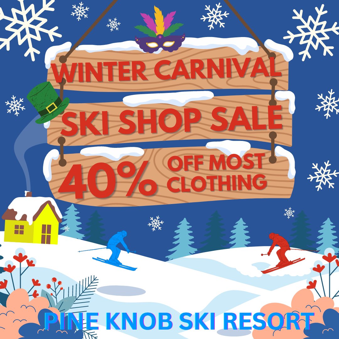 Pine Knob Ski Resort on X: SKI SHOP SALE UNMASKING THE SAVINGS Pine Knob  open for skiing and snowboarding Friday, March 1, 3pm-10pm. Winter Carnival  savings begin today with 40% OFF all