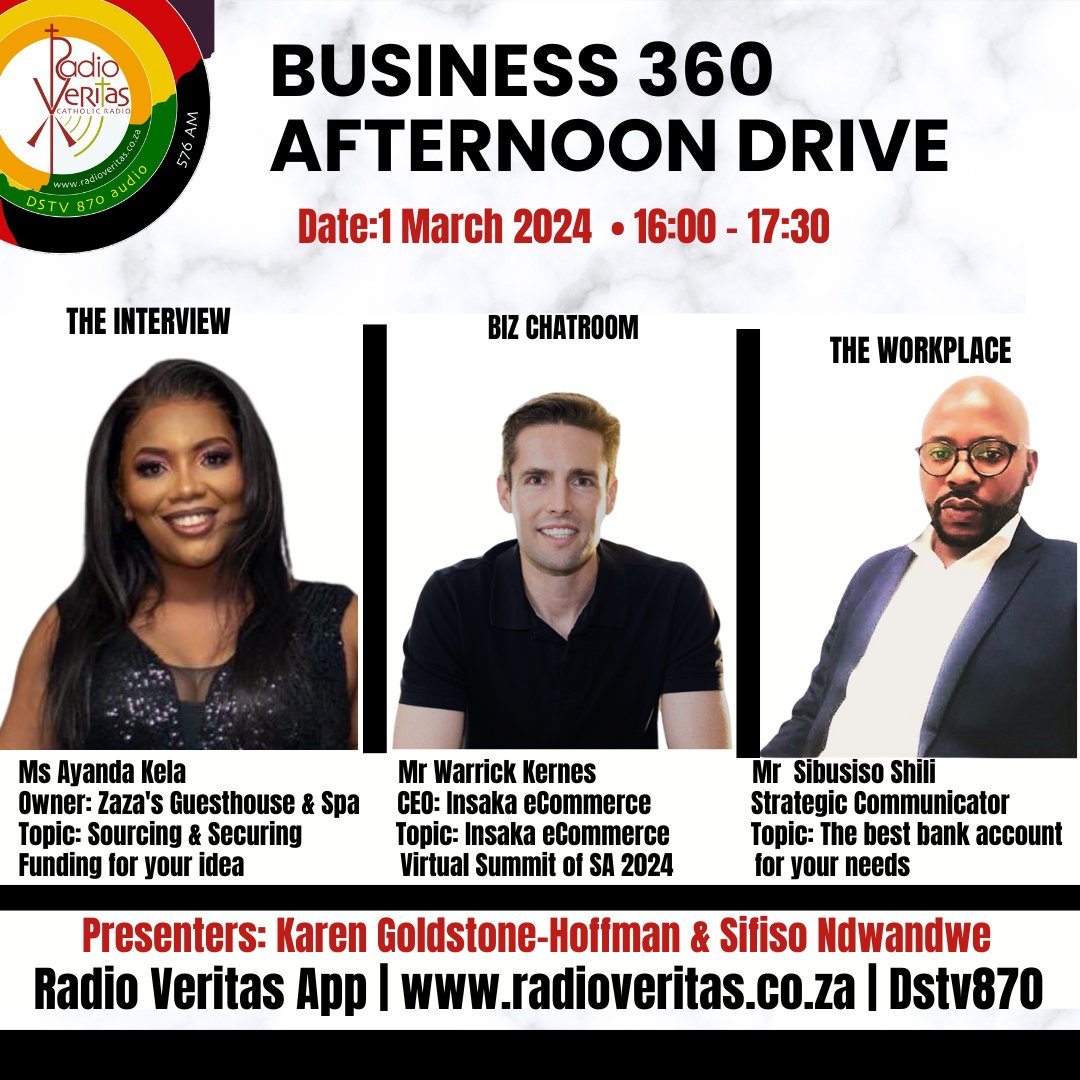 Business 360 Afternoon Drive Guests: Ms Ayanda Kela Mr Warrick Kernes Mr Sibusiso Shili #RadioVeritasSA #Dstv870 #RadioVeritasApp