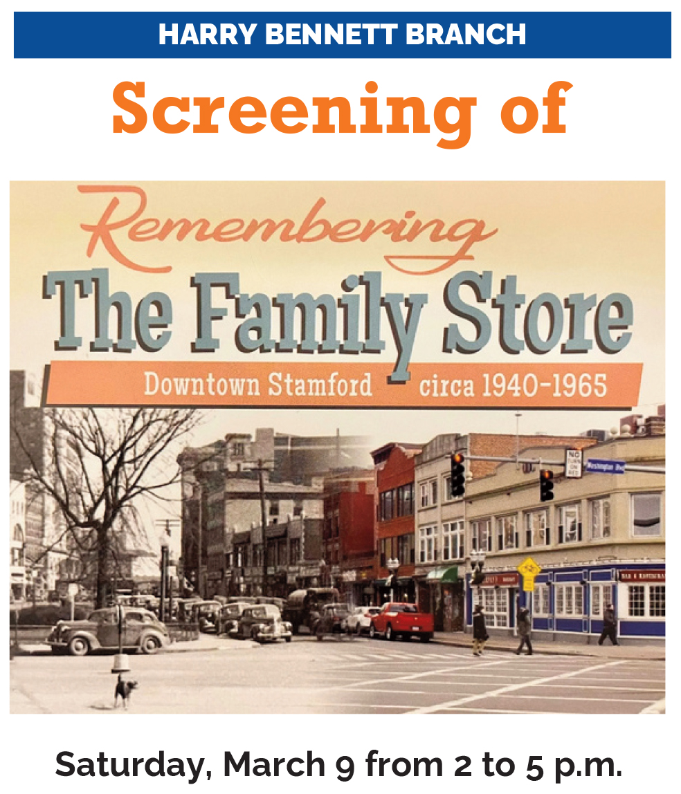 Join us for Remembering the Family Store March 9 at 2 pm at the Harry Bennett Branch. The documentary chronicles the history of downtown Stamford, circa 1940 to 1965. Presented in partnership with Jewish Historical Society of Fairfield County. #localhistory #stamford