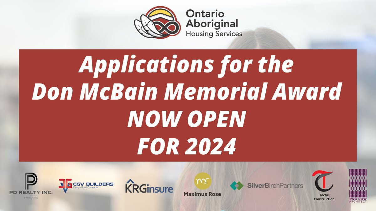 Today marks the opening of the Don McBain Memorial Award (DMMA) for its fourth year! Check out our website to see what you need to apply and mark your calendars for our application deadline of April 26th! We look forward to receiving your applications! ontarioaboriginalhousing.ca/news/applicati…