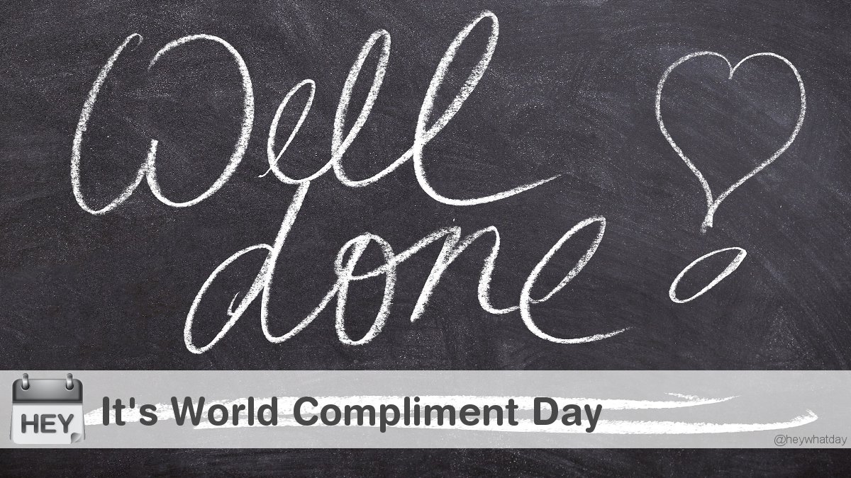 It's World Compliment Day! 
#Compliment #WorldComplimentDay #ComplimentDay