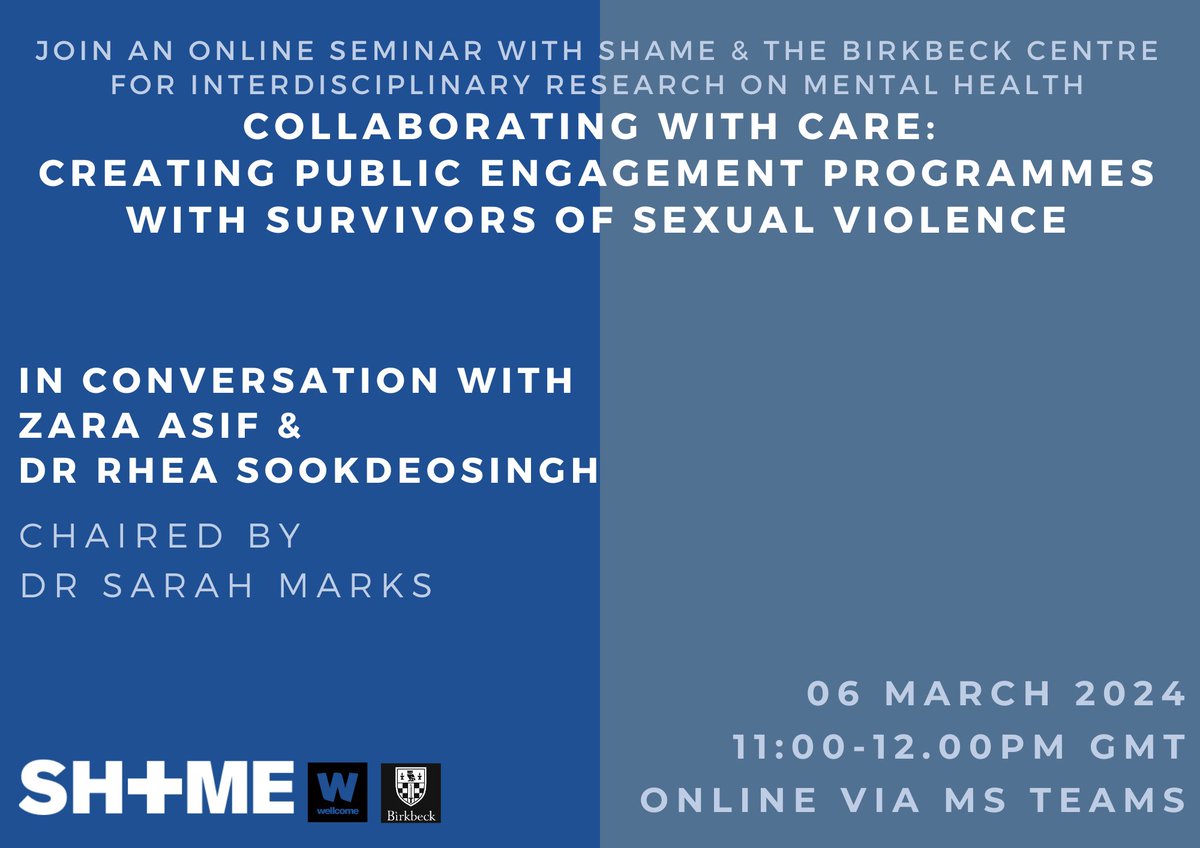 A few places left for our online seminar on 6th March 'Collaborating with Care: Creating #PublicEngagement Programmes with Survivors of Sexual Violence' with @Zara_Asif & Rhea Sookdeosingh of @shme_bbk register: bbk.ac.uk/events/remote_…