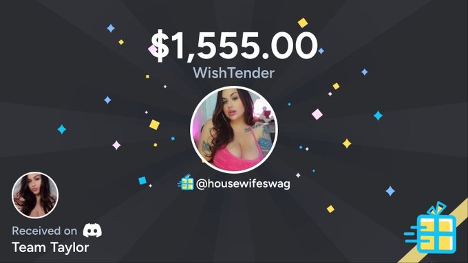 "OnlyWant2Love&amp;AdoreTay" just bought a gift off housewifeswag's wishlist worth $1,555.00 on Discord in