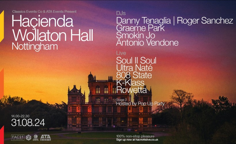 Hacienda is coming to @WollatonHall this summer!

Featuring Soul II Soul, Danny Tenaglia, Roger Sanchez, Ultra Naté, 808 State, Graeme Park, K-Klass & Rowetta.

Tickets are on sale now & #Nottingham city residents can get 10% off via this exclusive link:
visit-nottinghamshire.gigantic.com/hacienda-live-…