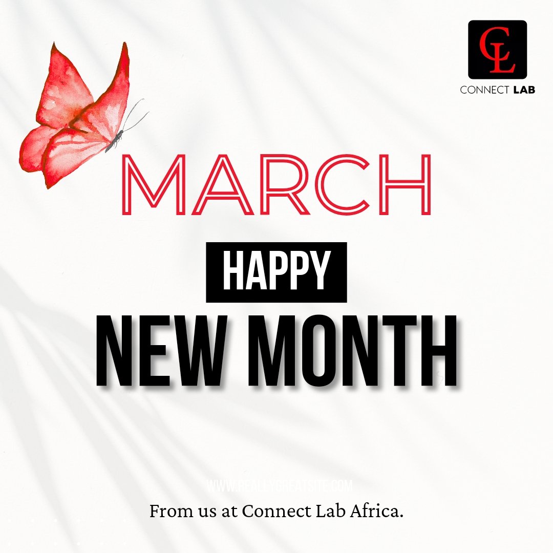 Welcome to a new chapter, where each page holds the promise of adventure & growth. May every sentence be filled with joy, love, & lovely moments. Let's march forward with determination, resilience, & a commitment to excellence. #ConnectLabAfrica #NewBeginnings #NewMonth #March