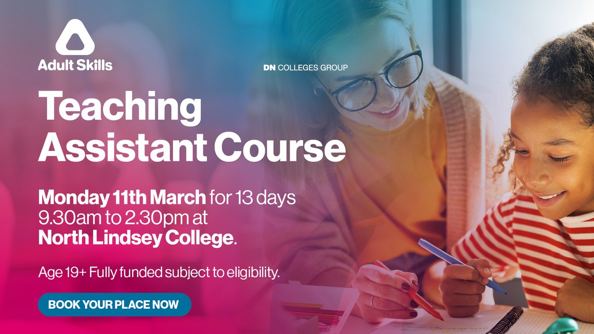 Our upcoming short course is aimed at preparing individuals to become a Teaching Assistant. Get in touch today for more information.

Email:  adultskillsnlc@northlindsey.ac.uk
Tel:  01724 294124

𝘈𝘨𝘦 19+ 𝘧𝘶𝘭𝘭𝘺 𝘧𝘶𝘯𝘥𝘦𝘥 𝘴𝘶𝘣𝘫𝘦𝘤𝘵 𝘵𝘰 𝘦𝘭𝘪𝘨𝘪𝘣𝘪𝘭𝘪𝘵𝘺.
