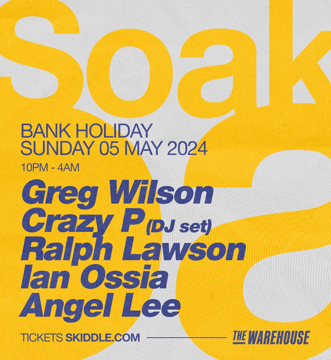 Soak after-party, Bank Hol 5th May <a href="/Warehouse_Leeds/">The Warehouse, Leeds</a> \w <a href="/djgregwilson/">Greg Wilson</a> <a href="/crazypmusic/">Crazy P</a> <a href="/Ralph2020Vision/">Ralph Lawson</a> Ian Ossia <a href="/djangellee/">Angel Lee</a> tickets are now live over at <a href="/skiddle/">Skiddle</a> bit.ly/Soak_TheWareho…