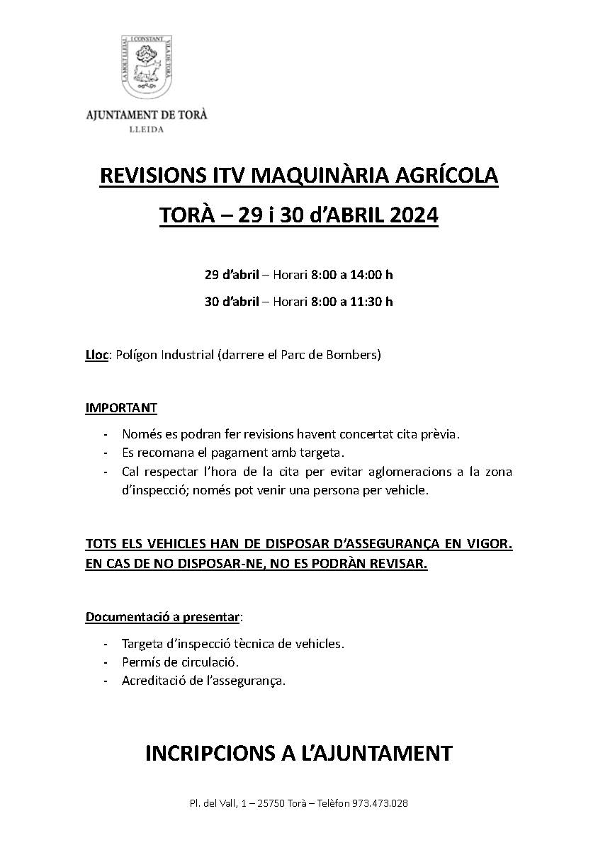 👉 Revisions I.T.V maquinària agrícola a Torà  
📌 29 i 30 d'abril. 
MOLT IMPORTANT: Tots els vehicles han de disposar d'assegurança en vigor, en cas de no disposar-ne no es podran revisar.