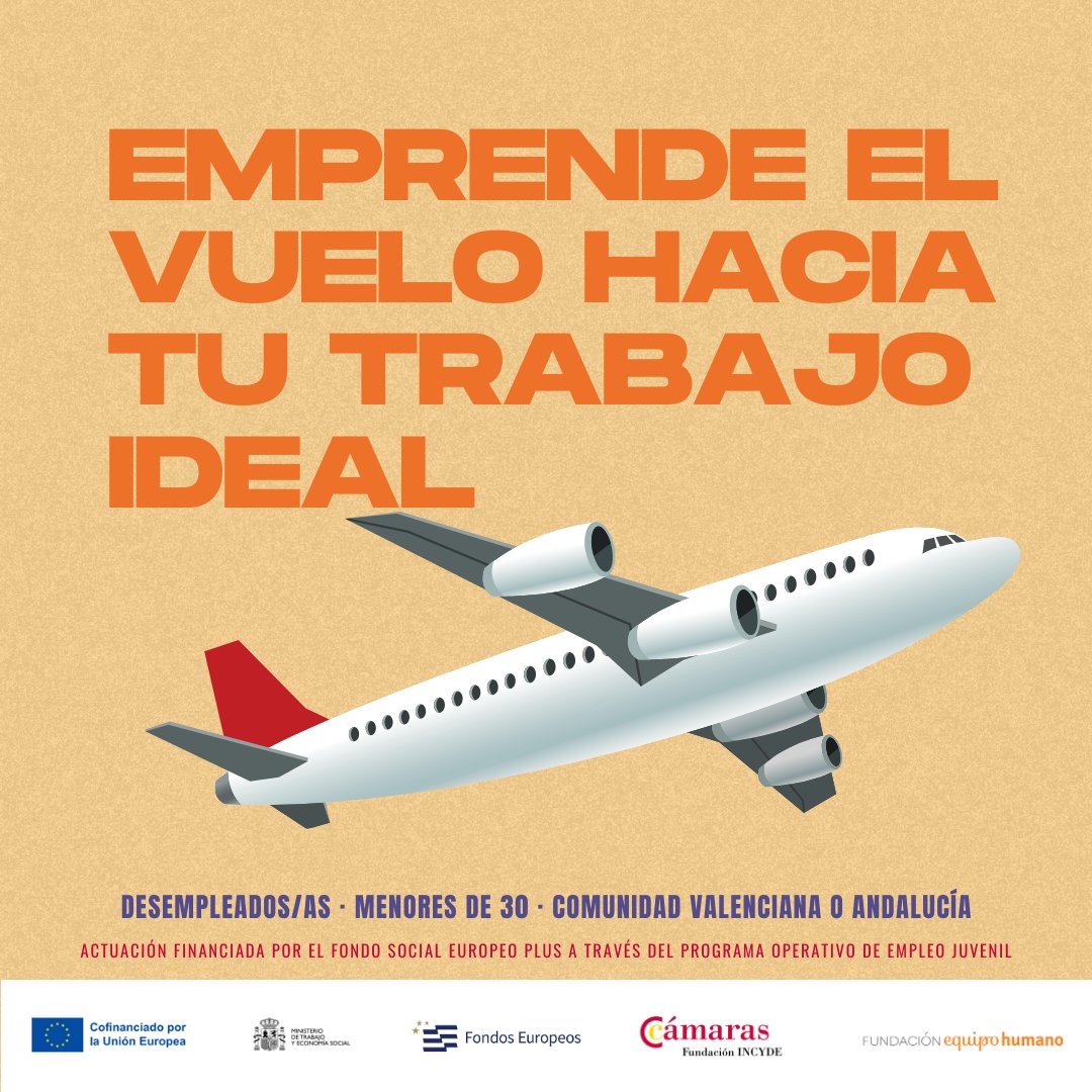 EMPRENDE VUELO HACIA TU TRABAJO IDEAL

Si eres menor de 30 años, resides en la Comunidad Valenciana o Andalucía y estás en situación de desempleo… INSCRÍBETE EN SEBUSCANHEROES.ES

¡TE ESPERAMOS! #SeBuscanHeroes #Formación