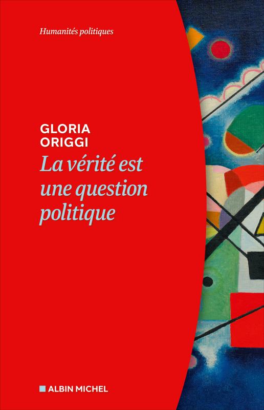 OUVRAGE📚| Dans son nouvel ouvrage @AlbinMichel, @gloriaoriggi @CNRS soutient que vérité et politique sont étroitement liées et nous invite à prendre au sérieux l’assaut que subit la vérité pour reconstituer les bases d'une connaissance partagée. ➡️albin-michel.fr/la-verite-est-…