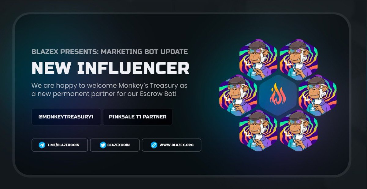 BlazeX Coin (@blazexcoin) on Twitter photo We are delighted to welcome <a href="/MonkeyTreasury/">Monkey Treasury</a>, a Tier 1 caller from Pinksale, to the BlazeX Escrow Program!
$BlazeX We are delighted to welcome <a href="/MonkeyTreasury/">Monkey Treasury</a>, a Tier 1 caller from Pinksale, to the BlazeX Escrow Program!
$BlazeX