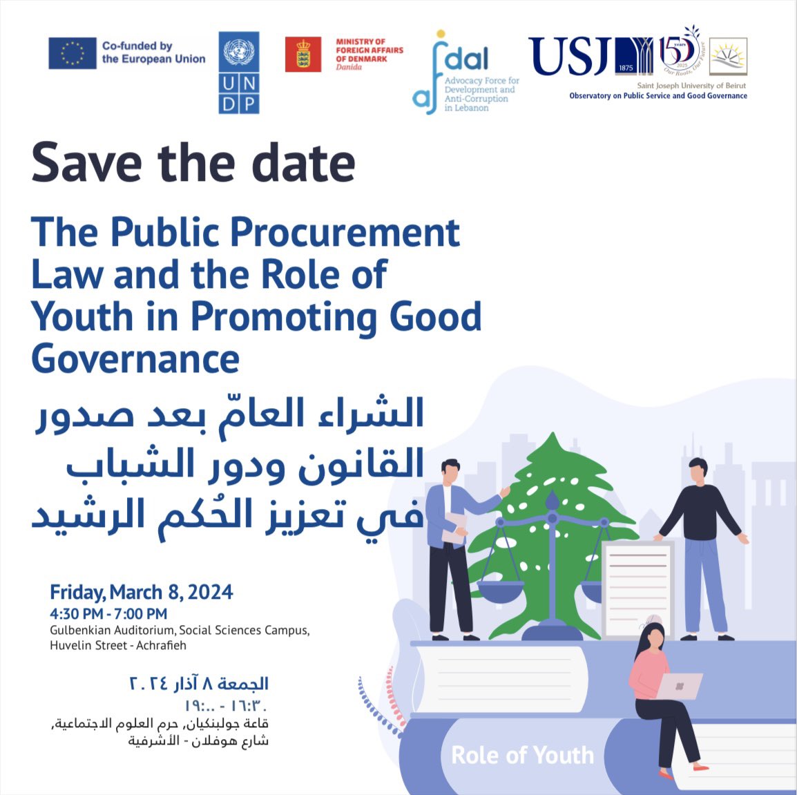 “ The Public Procurement Law and the Role of Youth in Promoting Good Governance ” 🗓️ Friday March 8, 2024 ⏰ 4:30 PM - 7:00 PM 📌 Gulbenkian Auditorium, Social Sciences Campus, Huvelin Street - Achrafieh @USJLiban @pascalmonin @afdallebanon