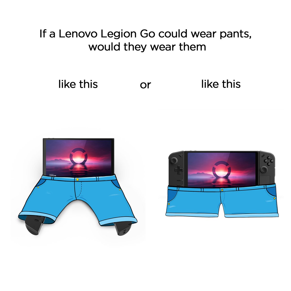 We put our trousers on one controller handle at a time, just like everyone else. #LegionGo