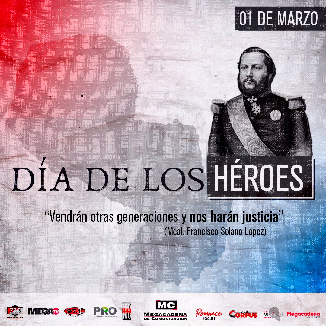 #Dias 🗓️ | Día Nacional de los Héroes ¡Cada 1 de marzo se homenajea al Mcal. López, quien murió un día como hoy, y a todos los héroes que dieron su vida por nuestra patria! a Esta fecha significó el final de la cruda Guerra contra la Triple Alianza.