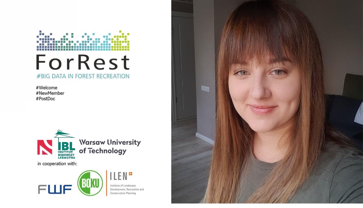 We are pleased to welcome our next new project member Natalia Korcz to the "ForRest, Big data in forest recreation monitoring"

#NCN #FWF #bigdata #forest #recreation #Warsaw #ecosystemservices