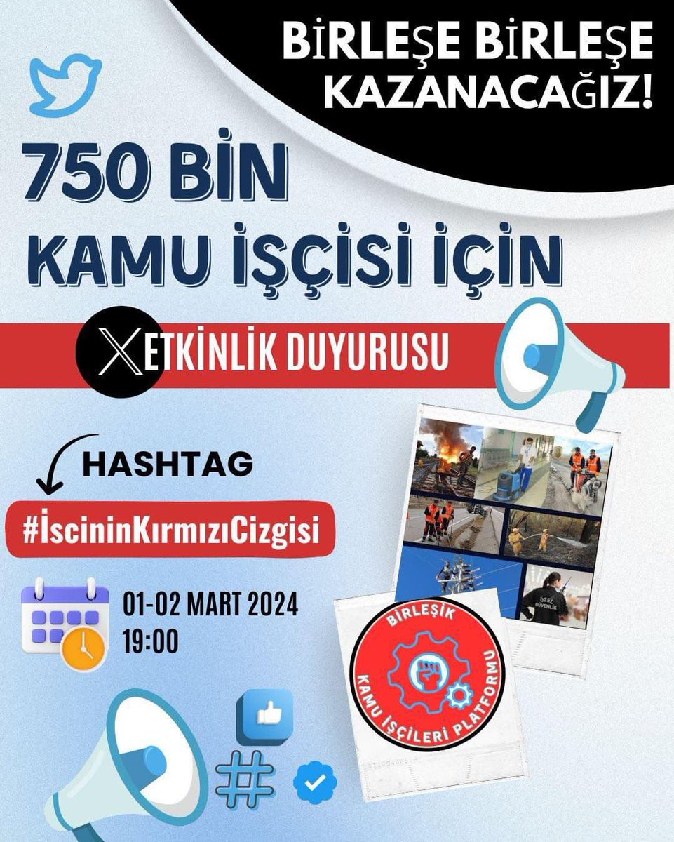 750 Bin Kamu İşçisi İçin Etkinlik Duyurusu ⚡ 01 MART 2024 CUMA SAAT: 19:00 Hastag :#İscininKırmızıCizgisi MÜSAİT OLAN ARKADAŞLARIMIZ YİNE GÜN BOYUNCA PAYLAŞIM YAPABİLİRLER