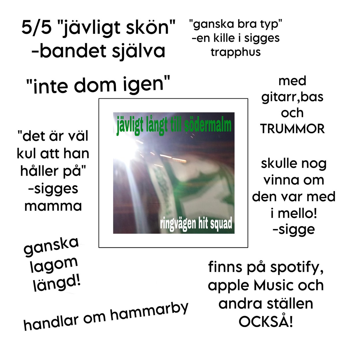 Dom är tillbaka!

Dunka nya Ringvägen Hit Squad-låten ”Jävligt långt till Södermalm” innan någon annan hinner före. Finns där du lyssnar musik.