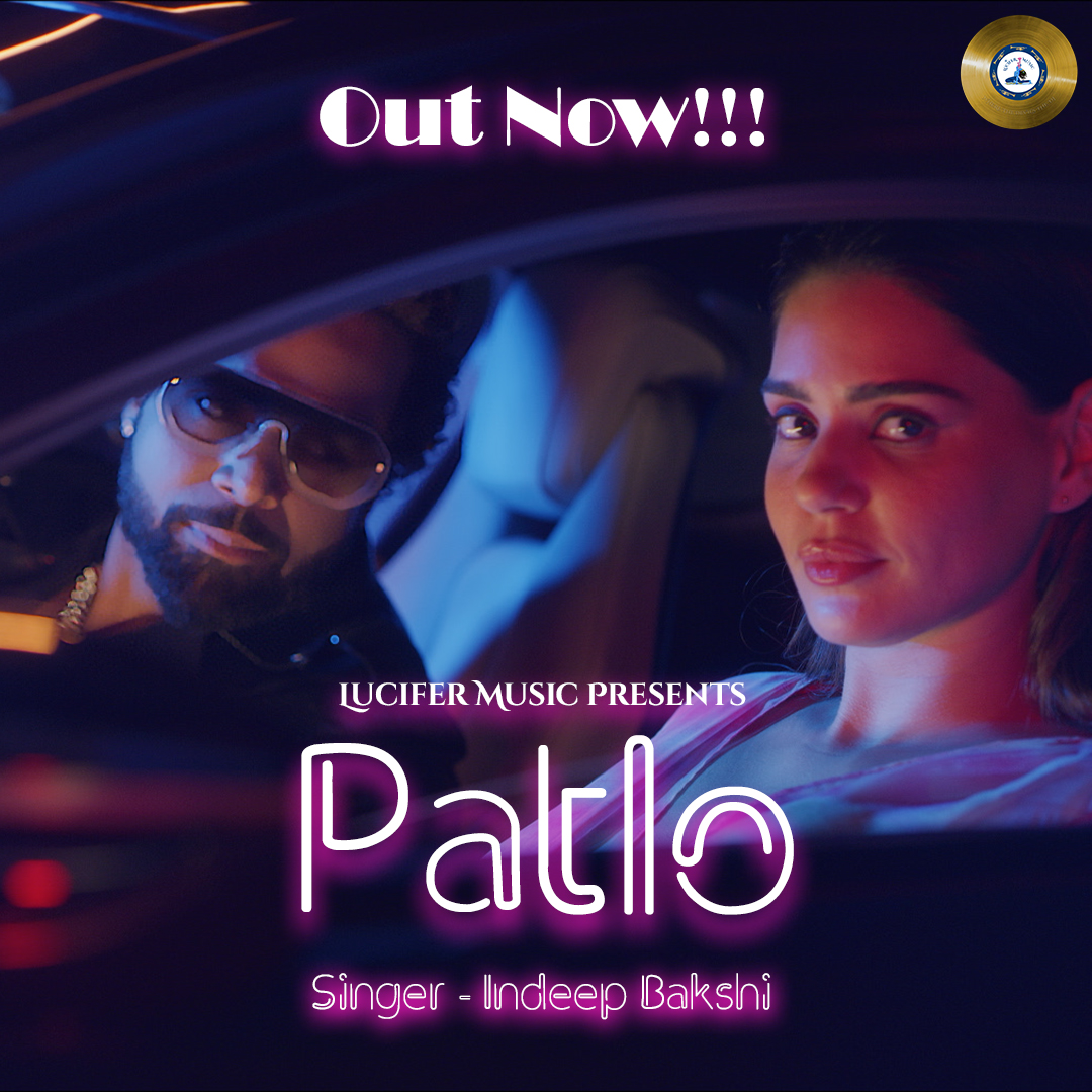 Indeep Bakshi's #Patlo is finally here. Groove to the rhythm and the beats of this latest Punjabi sensation.

Click the link below and watch the full song
youtu.be/P8kxn0chNO4
.
.
.
#Patlo #PatlobyIB #PatlobyIndeep #IndeepBakshi #LuciferMusic #TalentCollaboration #punjabisong